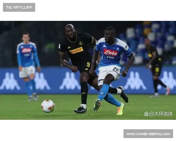 国际米兰vs那不勒斯，榜首大战或影响争冠格局
